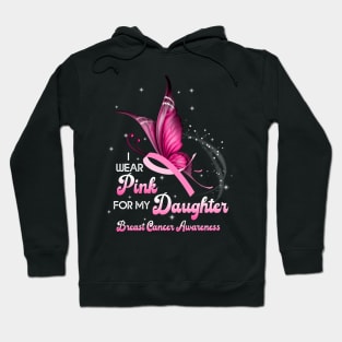 I Wear Pink For My Daughter Breast Cancer Daughter Support Hoodie